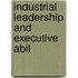Industrial Leadership And Executive Abil
