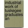 Industrial Work Of Tuskegee Graduates An door Monroe Nathan Work