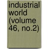 Industrial World (Volume 46, No.2) door Onbekend