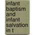 Infant Baptism And Infant Salvation In T