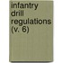Infantry Drill Regulations (V. 6)