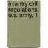 Infantry Drill Regulations, U.S. Army, 1