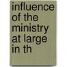 Influence Of The Ministry At Large In Th door Cyrus Augustus Bartol