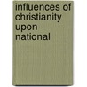 Influences Of Christianity Upon National door Richard William Church
