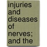 Injuries And Diseases Of Nerves; And The door Sir Anthony Alfred Bowlby