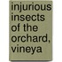 Injurious Insects Of The Orchard, Vineya