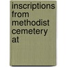 Inscriptions From Methodist Cemetery At door Josephine C. Frost
