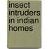 Insect Intruders In Indian Homes