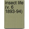 Insect Life (V. 6 1893-94) door United States. Entomology