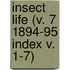 Insect Life (V. 7 1894-95 Index V. 1-7)