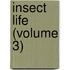 Insect Life (Volume 3)