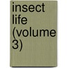 Insect Life (Volume 3) door Unknown Author