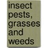 Insect Pests, Grasses And Weeds