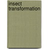 Insect Transformation by Sharon Carpenter