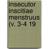 Insecutor Inscitiae Menstruus (V. 3-4 19 by General Books