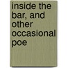 Inside The Bar, And Other Occasional Poe door May