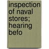 Inspection Of Naval Stores; Hearing Befo door United States. Commerce