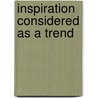 Inspiration Considered As A Trend door Daniel Worcester Faunce