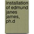 Installation Of Edmund Janes James, Ph.D