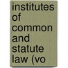 Institutes Of Common And Statute Law (Vo door Minor