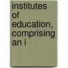 Institutes Of Education, Comprising An I door Laurie