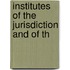 Institutes Of The Jurisdiction And Of Th