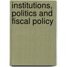 Institutions, Politics And Fiscal Policy door Rolf R. Strauch