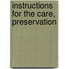 Instructions For The Care, Preservation by United States. Department
