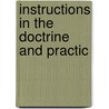 Instructions In The Doctrine And Practic by George Edward Lynch Cotton