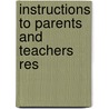 Instructions To Parents And Teachers Res by Arthur Clifford