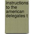 Instructions To The American Delegates T