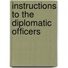 Instructions To The Diplomatic Officers door United States. State