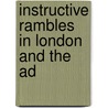 Instructive Rambles In London And The Ad door Elizabeth Helme