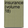 Insurance (Volume 18) door Edward Rochie Hardy