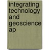 Integrating Technology And Geoscience Ap by Geological Survey