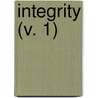 Integrity (V. 1) by Barbara Hofland