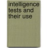 Intelligence Tests And Their Use door National Society for the Education