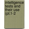 Intelligence Tests And Their Use (Pt.1-2 by National Society for the Education