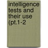 Intelligence Tests And Their Use (Pt.1-2 by National Society for the Education