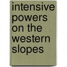 Intensive Powers On The Western Slopes by Lemuel Call Barnes