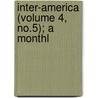 Inter-America (Volume 4, No.5); A Monthl door Onbekend