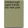 Interborough Rapid Transit; The New York by Interborough Rapid Transit Company