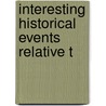 Interesting Historical Events Relative T by John Zephaniah Holwell