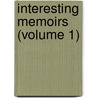 Interesting Memoirs (Volume 1) door Susanna Harvey Keir