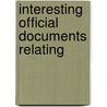 Interesting Official Documents Relating by Venezuela