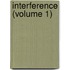 Interference (Volume 1)