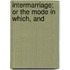 Intermarriage; Or The Mode In Which, And