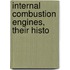 Internal Combustion Engines, Their Histo