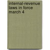 Internal-Revenue Laws In Force March 4 door United States