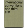 International Conventions And Third Stat door Ronald Francis Roxburgh